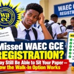 Missed WAEC GCE Registration? You May Still Be Able to Sit Your Paper — How the Walk-In Option Works