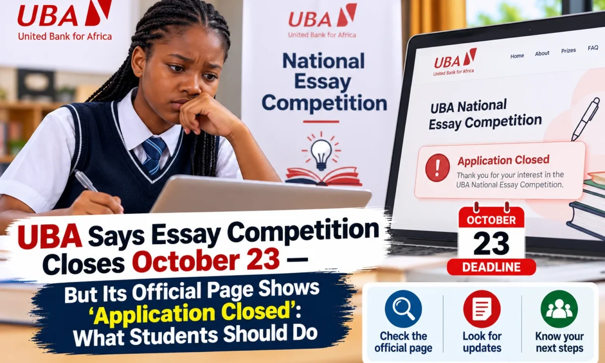 UBA Says Essay Competition Closes October 23 — But Its Official Page Shows ‘Application Closed’: What Students Should Do