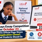 UBA Says Essay Competition Closes October 23 — But Its Official Page Shows ‘Application Closed’: What Students Should Do