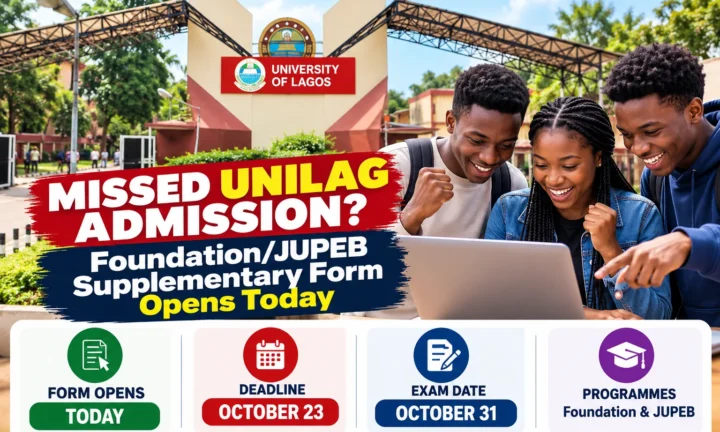 Missed UNILAG Admission? Foundation/JUPEB Supplementary Form Opens Today — October 23 Deadline, Exam October 31