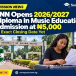 UNN Opens 2026/2027 Diploma in Music Education Admission at ₦5,000 — But No Exact Closing Date Yet
